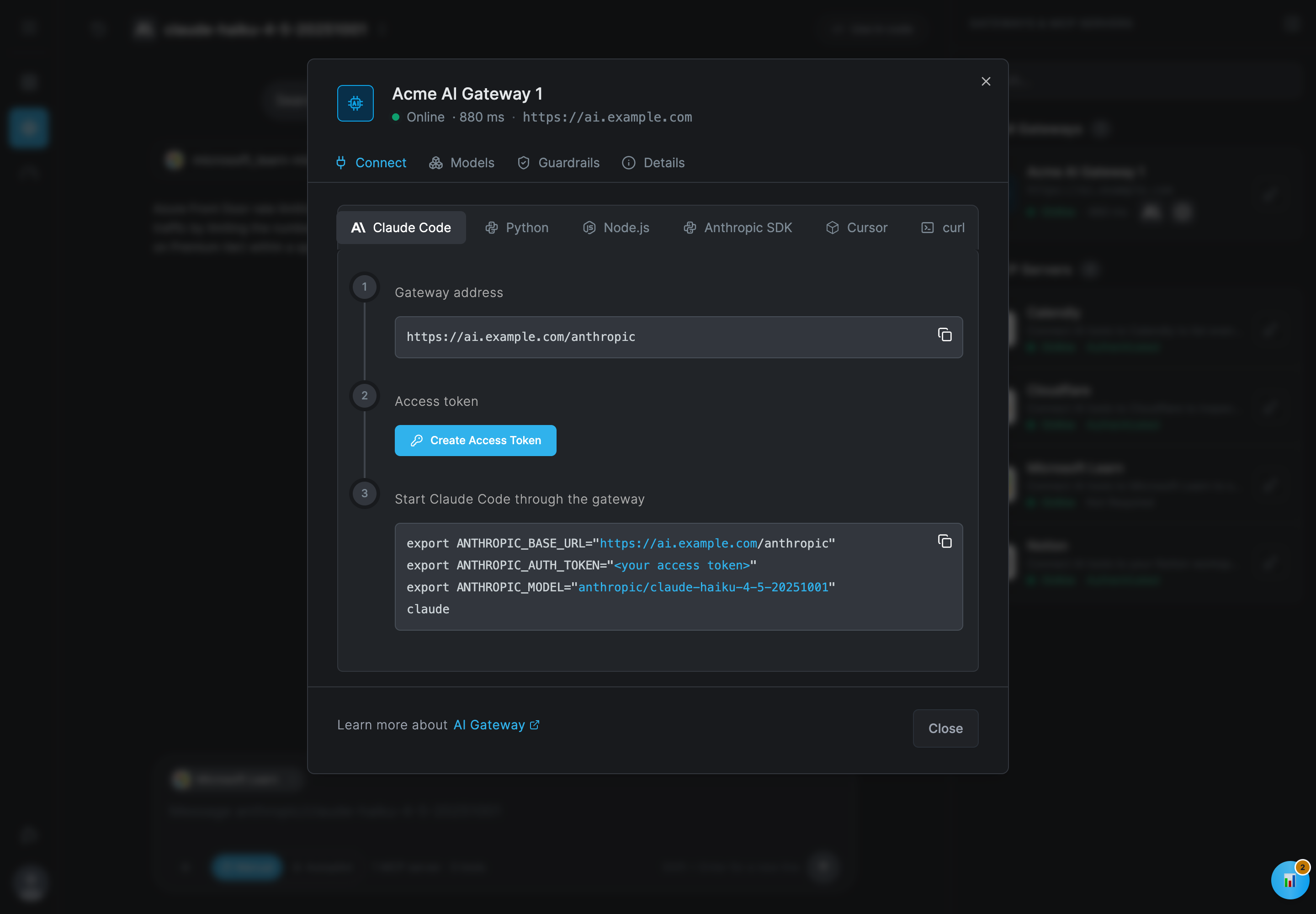 The dialog for Acme AI Gateway 1 on the Connect tab with Claude Code selected: step 1 the gateway address https://ai.example.com/anthropic, step 2 Create Access Token, step 3 export lines with ANTHROPIC_MODEL set to anthropic/claude-haiku-4-5-20251001