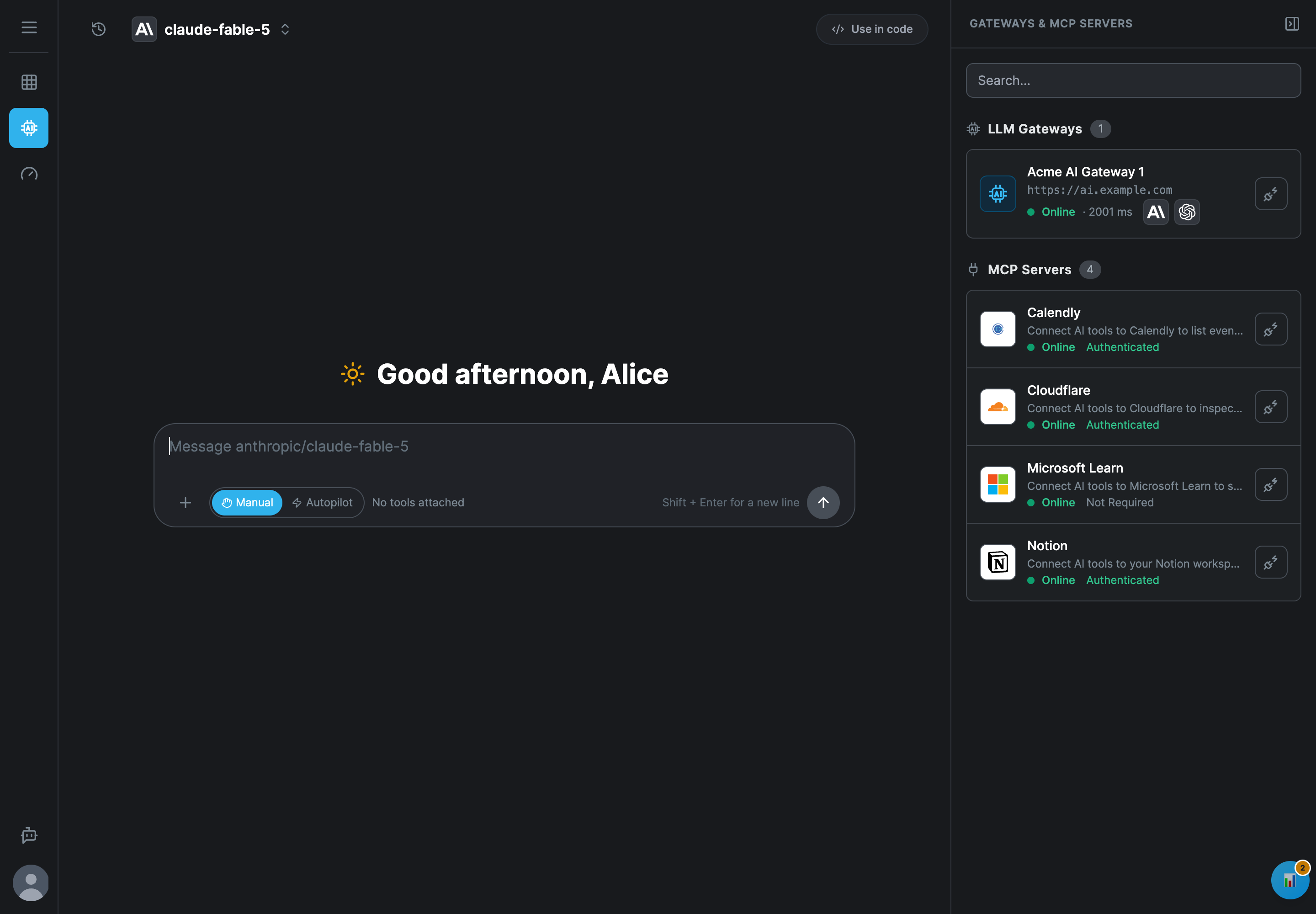 The AI Workspace: the chat history button and the model claude-fable-5 at the top left, Use in code at the top right, the greeting Good afternoon, Alice in the middle above the message box with the buttons Manual and Autopilot and the text No tools attached, and on the right the Gateways & MCP Servers panel with the gateway Acme AI Gateway 1 at https://ai.example.com and four MCP servers: Calendly, Cloudflare, Microsoft Learn and Notion